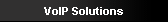 VoIP Solutions
